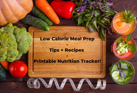 Low Calorie Meal Prep Tips and Guide